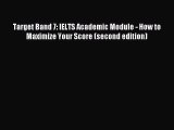 (PDF Download) Target Band 7: IELTS Academic Module - How to Maximize Your Score (second edition)