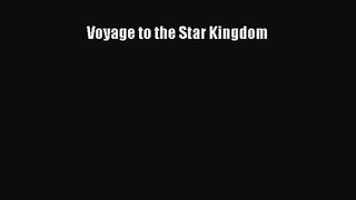 (PDF Download) Voyage to the Star Kingdom Read Online