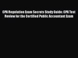 CPA Regulation Exam Secrets Study Guide: CPA Test Review for the Certified Public Accountant