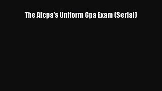 The Aicpa's Uniform Cpa Exam (Serial)  Free Books