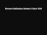 [PDF Download] Western Civilization: Volume II: Since 1500 [Download] Online
