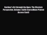 [PDF Download] Gardner's Art through the Ages: The Western Perspective Volume I (with CourseMate