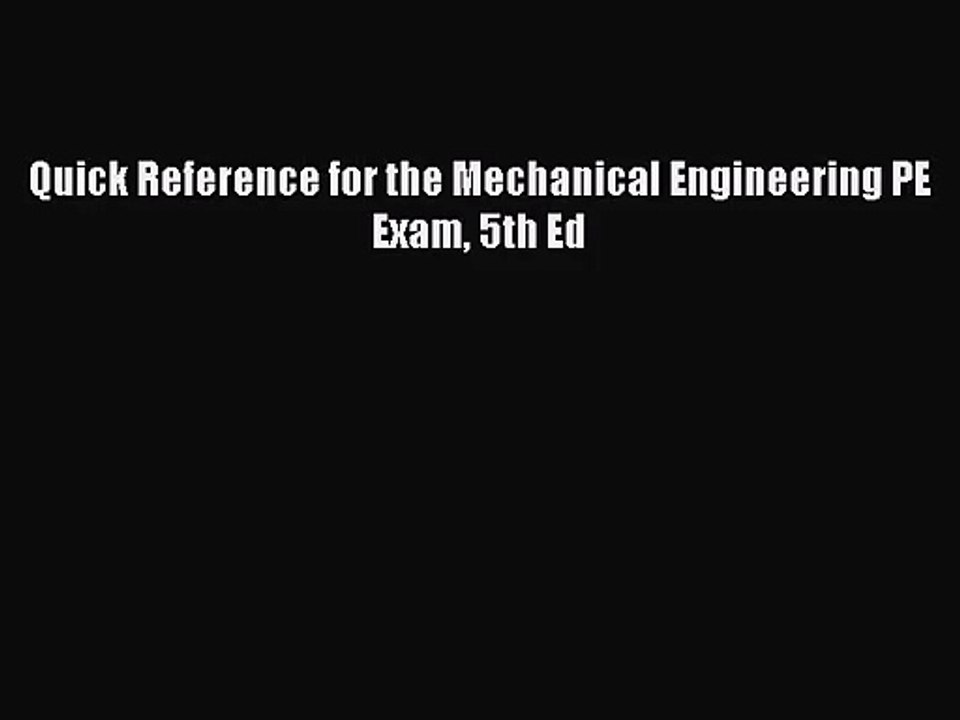 (PDF Download) Quick Reference for the Mechanical Engineering PE Exam 5th Ed Read Online