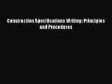 (PDF Download) Construction Specifications Writing: Principles and Procedures PDF