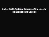 Global Health Systems: Comparing Strategies for Delivering Health Systems  PDF Download