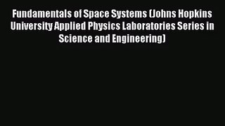 (PDF Download) Fundamentals of Space Systems (Johns Hopkins University Applied Physics Laboratories