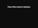 (PDF Download) Police Officer Exam For Dummies Download