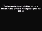 [PDF Download] The Longman Anthology of British Literature Volume 2C: The Twentieth Century