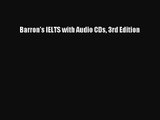 (PDF Download) Barron's IELTS with Audio CDs 3rd Edition PDF
