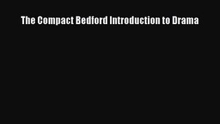 [PDF Download] The Compact Bedford Introduction to Drama [PDF] Online