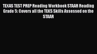 (PDF Download) TEXAS TEST PREP Reading Workbook STAAR Reading Grade 5: Covers all the TEKS