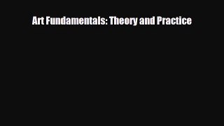 [PDF Download] Art Fundamentals: Theory and Practice [PDF] Full Ebook