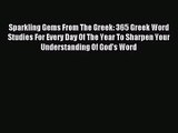 (PDF Download) Sparkling Gems From The Greek: 365 Greek Word Studies For Every Day Of The Year