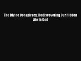 (PDF Download) The Divine Conspiracy: Rediscovering Our Hidden Life In God PDF