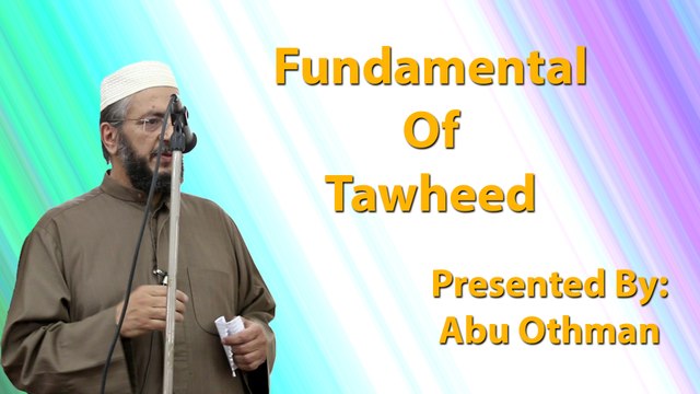 22-1-2016 - Fundamental Of Tawheed - Abu Othman