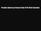 [PDF Download] Poodles American Kennel Club 2016 Wall Calendar [Download] Full Ebook