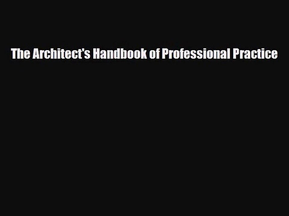 [PDF Download] The Architect's Handbook of Professional Practice [Download] Full Ebook