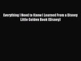(PDF Download) Everything I Need to Know I Learned From a Disney Little Golden Book (Disney)