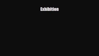 [PDF Download] Exhibition [PDF] Full Ebook