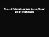 [PDF Télécharger] Ventes à l'international avec Amazon (Global Selling with Amazon) [PDF] Complet