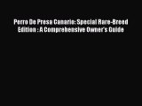 Perro De Presa Canario: Special Rare-Breed Edition : A Comprehensive Owner's Guide Free Download