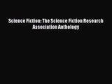 (PDF Download) Science Fiction: The Science Fiction Research Association Anthology PDF