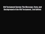 [PDF Download] Old Testament Survey: The Message Form and Background of the Old Testament 2nd