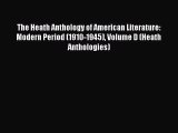 (PDF Download) The Heath Anthology of American Literature: Modern Period (1910-1945) Volume