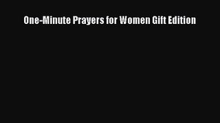 [PDF Download] One-Minute Prayers for Women Gift Edition [PDF] Full Ebook