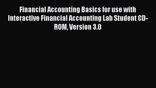 Financial Accounting Basics for use with Interactive Financial Accounting Lab Student CD-ROM