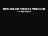 (PDF Download) Architecture: From Prehistory to Postmodernity (Second Edition) Download