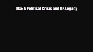 [PDF Download] Oka: A Political Crisis and Its Legacy [Read] Online
