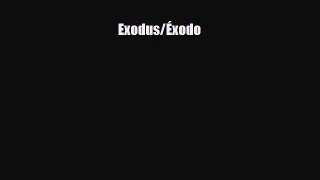 [PDF Download] Exodus/Éxodo [PDF] Full Ebook