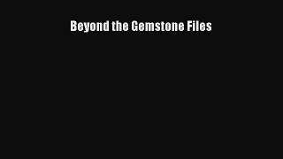 [PDF Download] Beyond the Gemstone Files [Download] Full Ebook