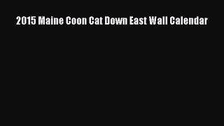 [PDF Download] 2015 Maine Coon Cat Down East Wall Calendar [PDF] Online