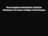 (PDF Download) Three Complete Xanth Novels: A Spell for Chameleon The Source of Magic Castle