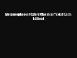 (PDF Download) Metamorphoses (Oxford Classical Texts) (Latin Edition) PDF