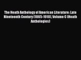 (PDF Download) The Heath Anthology of American Literature: Late Nineteenth Century (1865-1910)