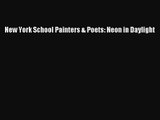 (PDF Download) New York School Painters & Poets: Neon in Daylight Read Online
