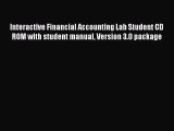 Interactive Financial Accounting Lab Student CD ROM with student manual Version 3.0 package