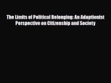 [PDF Download] The Limits of Political Belonging: An Adaptionist Perspective on Citizenship