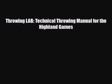 [PDF Download] Throwing LAB: Technical Throwing Manual for the Highland Games [Read] Online