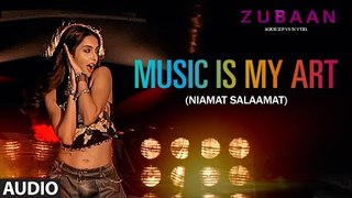 MUSIC IS MY ART (NIAMAT SALAAMAT) FULL AUDIO SONG - ZUBAAN - T-Series - MA Official Channel