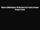 Malts & Milkshakes: 60 Recipes for Frosty Creamy Frozen Treats  Free PDF