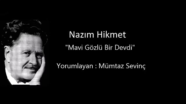 Nazım Hikmet - Mavi Gözlü Bir Devdi