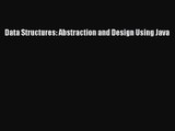 (PDF Download) Data Structures: Abstraction and Design Using Java Download