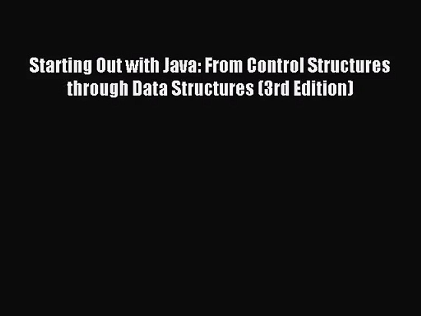 (PDF Download) Starting Out with Java: From Control Structures through Data Structures (3rd