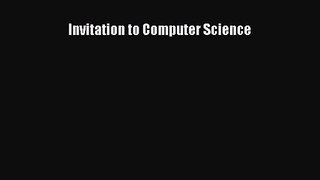 (PDF Download) Invitation to Computer Science Read Online