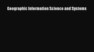 (PDF Download) Geographic Information Science and Systems Download