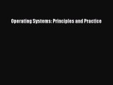 (PDF Download) Operating Systems: Principles and Practice Read Online